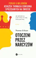 Okładka: Otoczeni przez narcyzów. Jak obchodzić się z tymi, którzy nie widzą świata poza sobą (wyd.2)