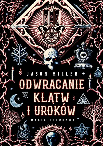 Okładka: Odwracanie klątw i uroków. Magia ochronna