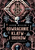 Okładka: Odwracanie klątw i uroków. Magia ochronna
