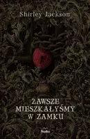 Okładka: Zawsze mieszkałyśmy w zamku