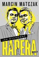 Okładka: Jak wychować rapera. Bezradnik