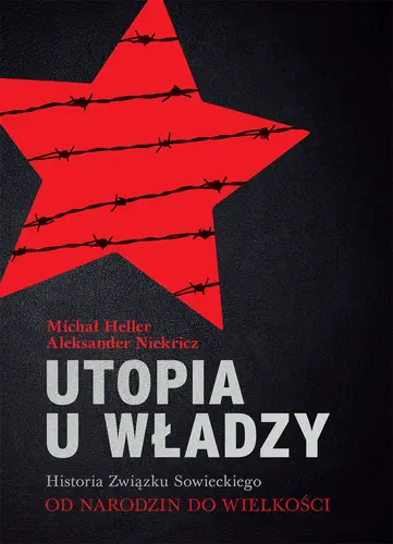 Okładka: Utopia u władzy Historia Związku Sowieckiego Tom 1 Od narodzin do wielkości (1914-1939)