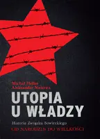 Okładka: Utopia u władzy Historia Związku Sowieckiego Tom 1 Od narodzin do wielkości (1914-1939)