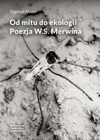 Okładka: Od mitu do ekologii. Poezja W.S. Merwina