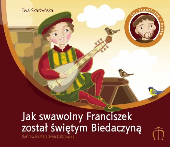 Okładka: Jak swawolny Franciszek został świętym Biedaczyną
