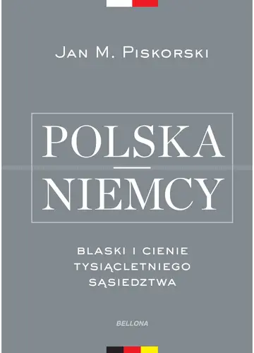 Okładka: Polska i Niemcy. Blaski i cienie tysiącletniego sąsiedztwa