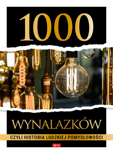 Okładka: 1000 wynalazków, czyli historia ludzkiej pomysłowości