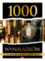 Okładka: 1000 wynalazków, czyli historia ludzkiej pomysłowości