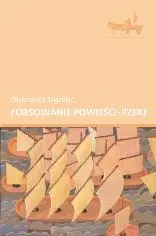 Okładka: Forsowanie powieści-rzeki
