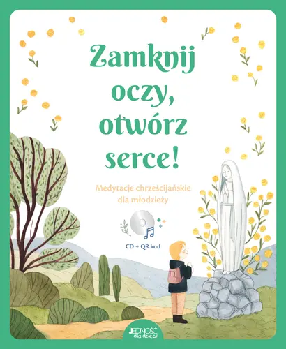 Okładka: Zamknij oczy, otwórz serce!