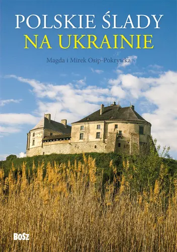 Okładka: Polskie slady na Ukrainie. Przewodnik