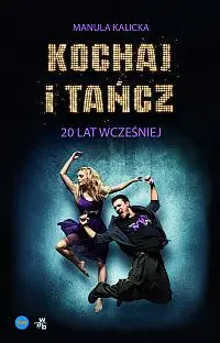Okładka: Kochaj i tańcz. 20 lat wcześniej