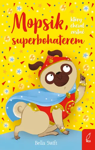 Okładka: Mopsik, który chciał zostać superbohaterem