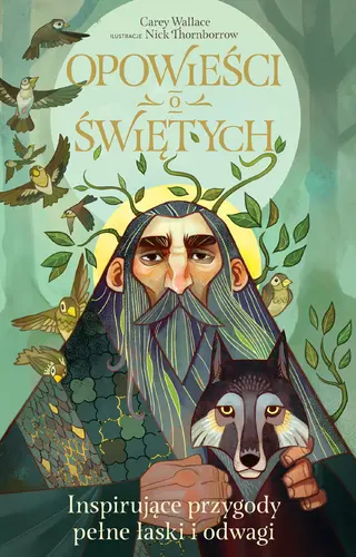 Okładka: Opowieści o świętych. Inspirujące przygody pełne łaski i odwagi/Nowa Baśń/