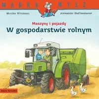 Okładka: Mądra Mysz. Maszyny i pojazdy. W gospodarstwie rolnym