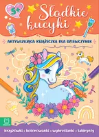 Okładka: Słodkie kucyki. Aktywizująca książeczka dla dziewczynek