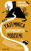 Okładka: Tajemnica zapomnianych podziemi