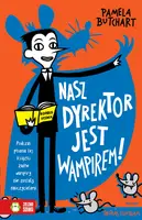 Okładka: Szkolne szaleństwa. Nasz dyrektor jest wampirem!