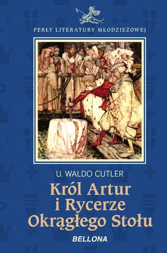 Okładka: Król Artur i Rycerze Okrągłego Stołu