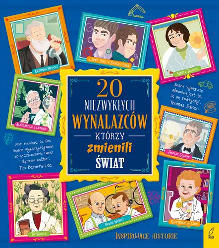 Okładka: 20 niezwykłych wynalazców, którzy zmienili świat