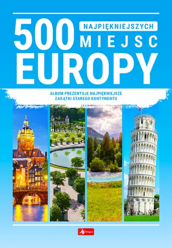 Okładka: 500 najpiękniejszych miejsc w Europie