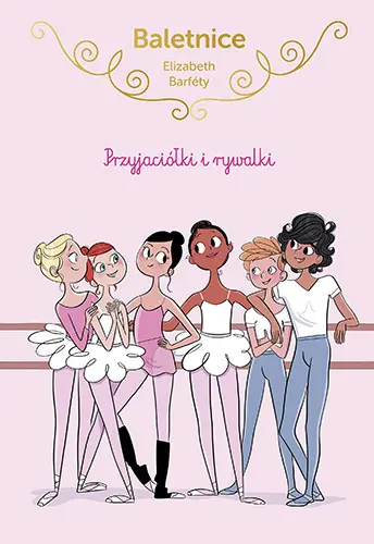 Okładka: Baletnice. Przyjaciółki i rywalki