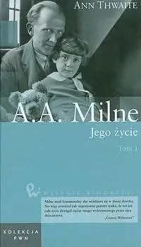 Okładka: A.A. Milne. Jego życie.
