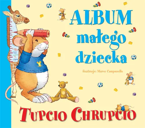 Okładka: Tupcio Chrupcio. Album małego dziecka