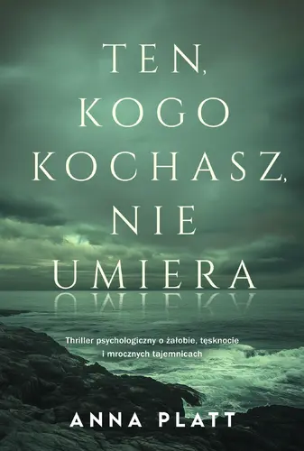 Okładka: Ten, kogo kochasz, nie umiera