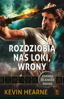 Okładka: Rozdziobią nas Loki, wrony. Kroniki Żelaznego Druida 9