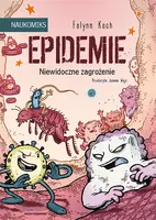 Okładka: Epidemie - niewidoczne zagrożenie