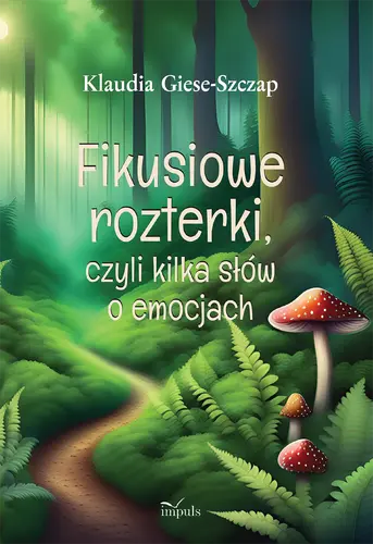 Okładka: Fikusiowe rozterki, czyli kilka słów o emocjach