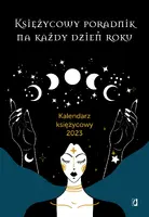 Okładka: Księżycowy poradnik na każdy dzień roku. Kalendarz księżycowy 2023