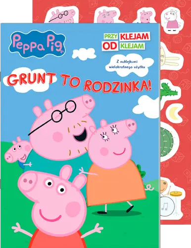 Okładka: Peppa Pig. Przyklejam Odklejam cz. 5 Grunt to rodzinka