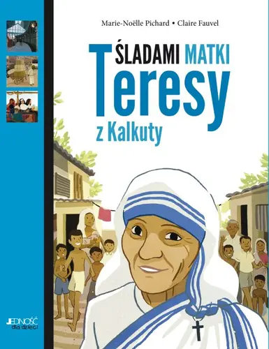 Okładka: Śladami Matki Teresy z Kalkuty