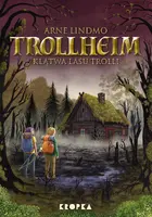 Okładka: Trollheim. Klątwa Lasu Trolli