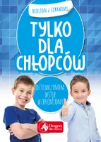 Okładka: Tylko dla chłopców. Brulion z zabawami