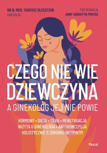 Okładka: Czego nie wie dziewczyna, a ginekolog jej nie powie
