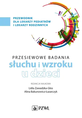 Okładka: Badania przesiewowe narządu słuchu i wzroku u dzieci