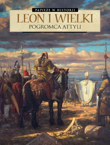 Okładka: Leon Wielki. Pogromca Attyli