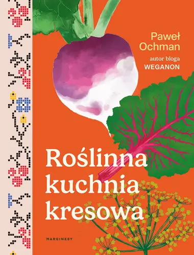 Okładka: Roślinna kuchnia kresowa
