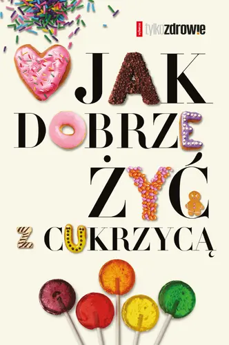 Okładka: Jak dobrze żyć z cukrzycą