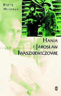 Okładka: Hania i Jarosław Iwaszkiewiczowie