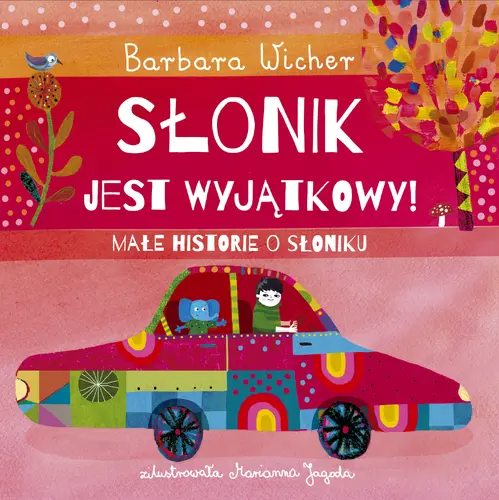Okładka: Słonik jest wyjątkowy! Małe historie o Słoniku, tom 2