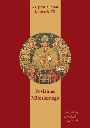 Okładka: Posłaniec Miłosiernego, Rekolekcje o Bożych Szaleńcach