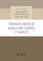 Okładka: Transplantacje kończyny górnej i twarzy