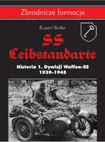 Okładka: SS-Leibstandarte. Historia 1. Dywizji Waffen-SS 1939-1945
