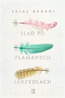 Okładka: Ślad po złamanych skrzydłach