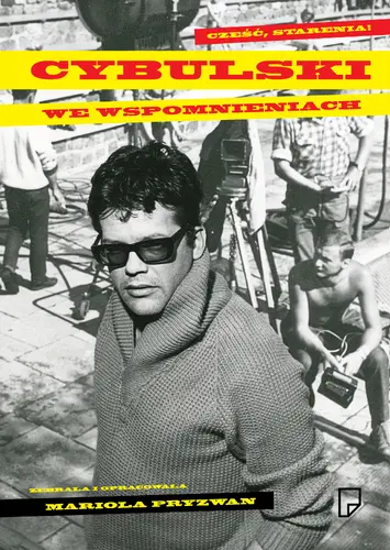 Okładka: Cześć starenia! Cybulski we wspomnieniach