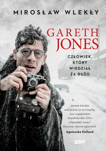 Okładka: Gareth Jones. Człowiek, który wiedział za dużo